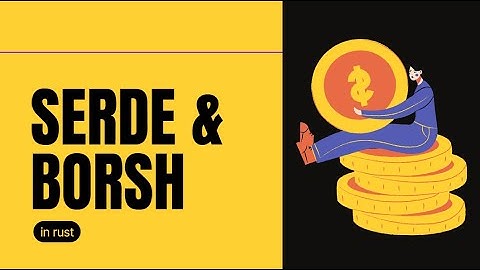 What is Serde & Borsh in Rust? | Serialization in Web & Blockchain Explained