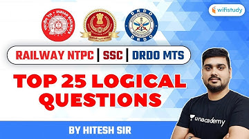 RRB NTPC, DRDO MTS & All SSC Exams | Reasoning by Hitesh Mishra | Top 25 Logical Questions