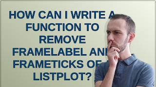 Mathematica: How can I write a function to remove FrameLabel and FrameTicks of a ListPlot?