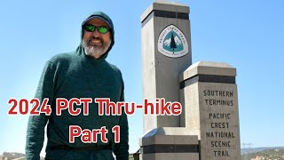 2024 PCT Thru Hike  Part 1