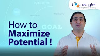 How To Maximize Potential !