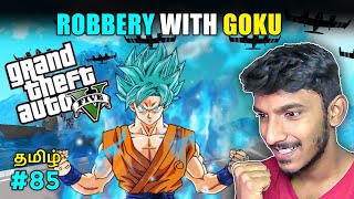 GTA 5 Tamil | Robbery with GOKU 🔥 | Tamil commentary | Dragon ball Z | Sharp Tamil Gaming