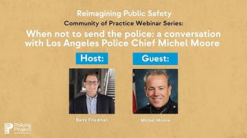 When Not to Send the Police: A Conversation with LAPD Chief Michel Moore