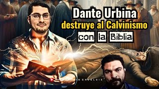 Dante Urbina destruye al Calvinismo con la Biblia screenshot 5