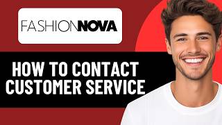 HOW TO CONTACT FASHION NOVA CUSTOMER SERVICE 2026! (FULL GUIDE)