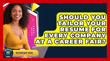 Should You Tailor Your Resume For Every Company At A Career Fair? - Internship Hero