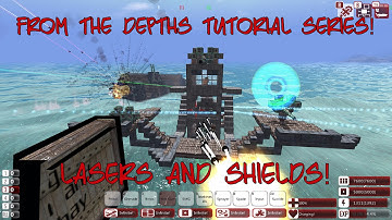 From The Depths Tutorial - Lasers and Shields!
