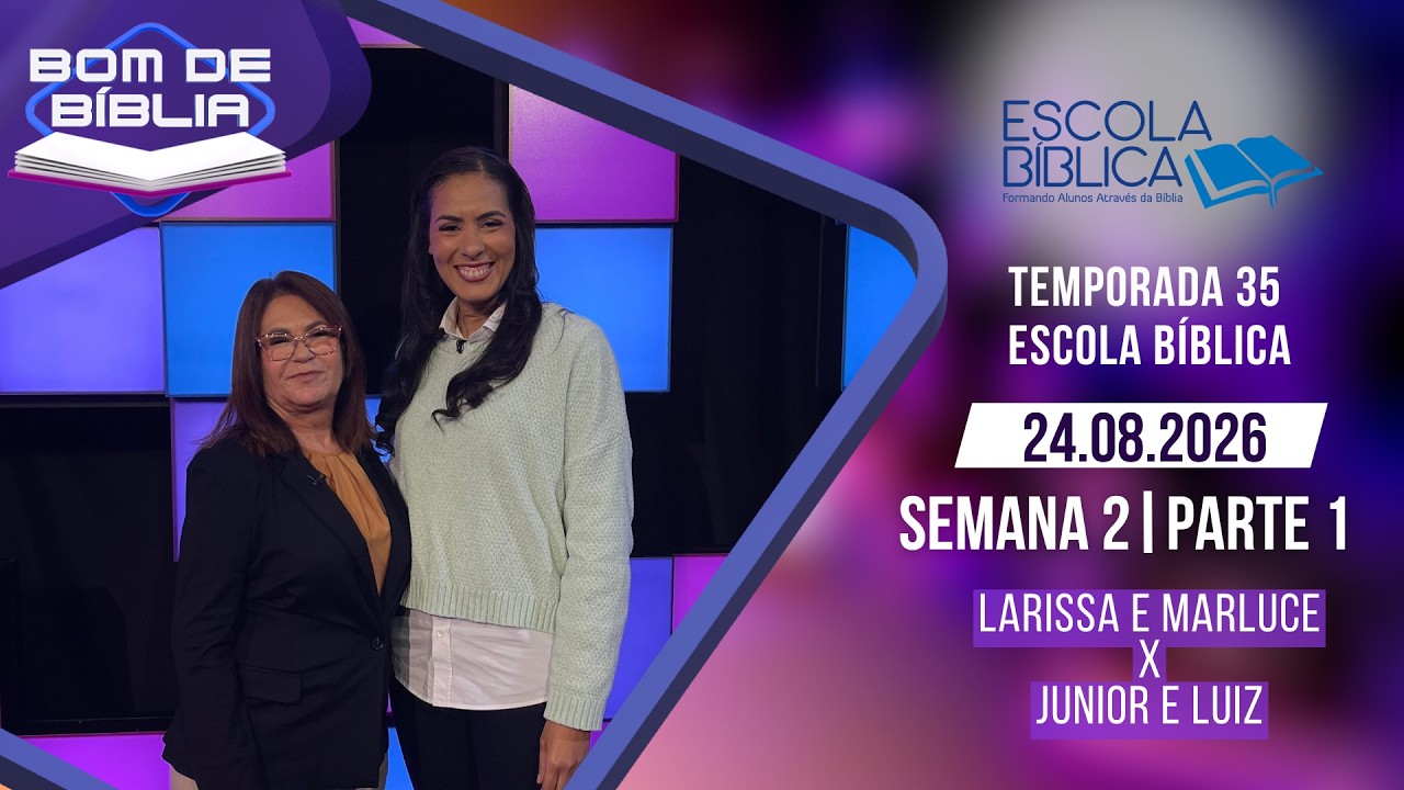 Bom de Bíblia - T35 | Temporada 35 - Escola Bíblica - Semana 2 (Parte 1)