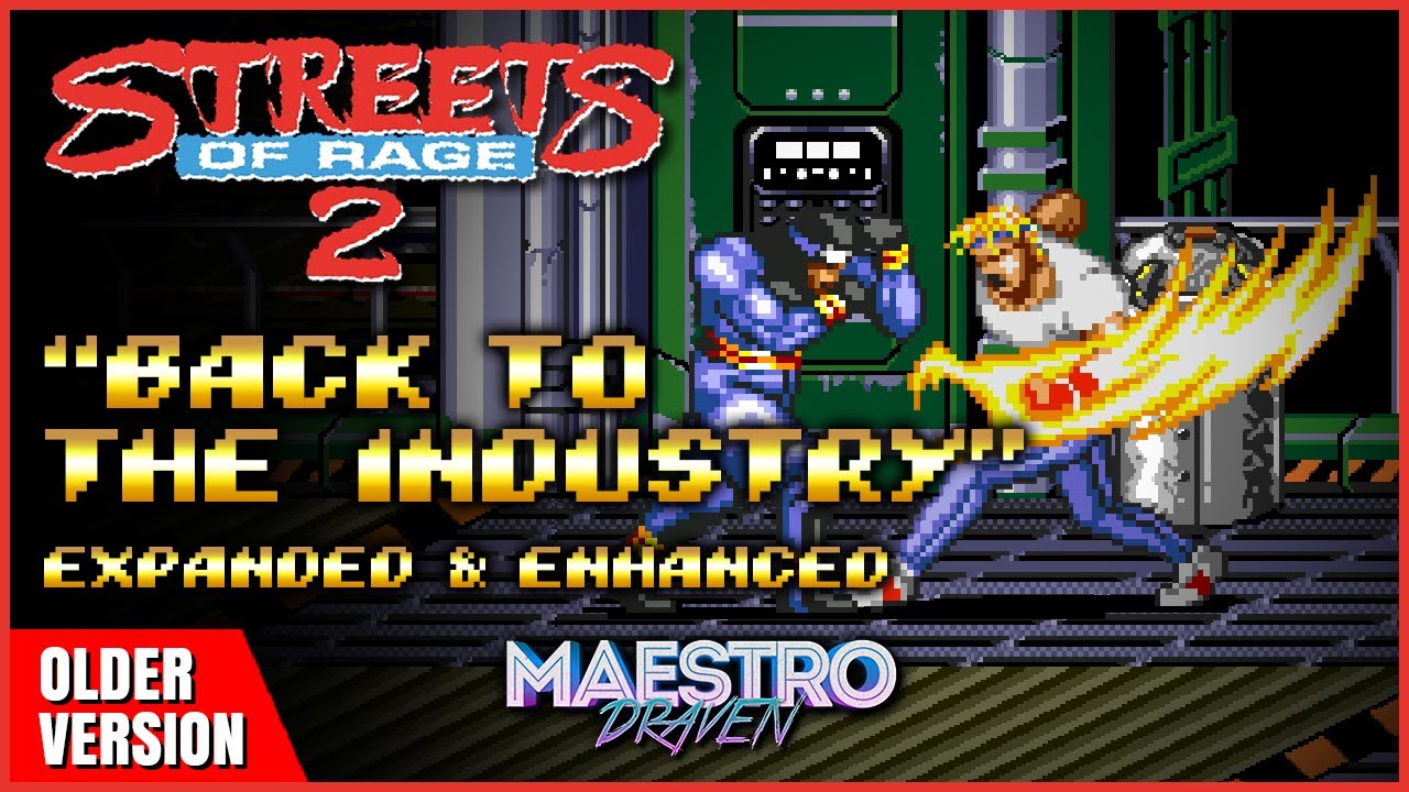 "Back To The Industry" • Stage 7-1 (Expanded & Enhanced) - STREETS OF RAGE 2