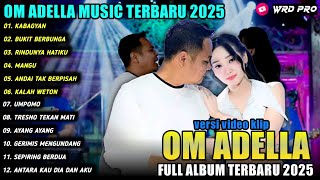 KABAGYAN BUKIT BERBUNGA Difarina Indra - OM ADELLA ALBUM TERBARU 2025