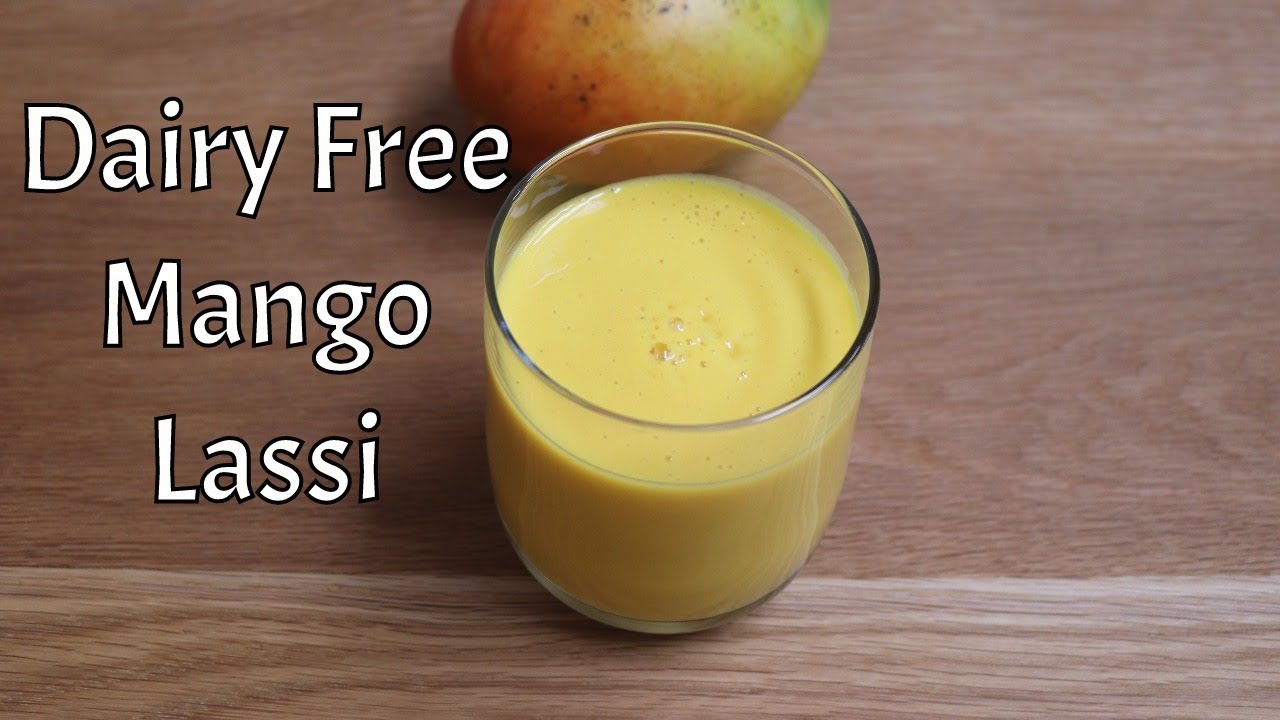Mango Lassi - How to make dairy free Mango Lassi