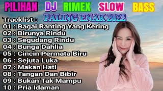 DJ REMIX FULL ALBUM TERBAIK PALING ENAK-BAGAI RANTING YANG KERING-2022