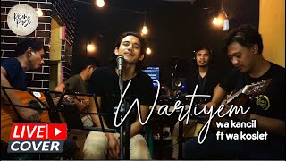 WARTIYEM - Wa Kancil ft Wa Koslet (Live Cover) REUNI PAGI | cover akustik indonesia terbaru 2021