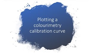 Plotting a Colourimetry Calibration Curve