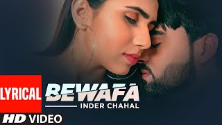 Bewafa (Full Lyrical Song) Inder Chahal | Shiddat | Goldboy | Nirmaan | Latest Punjabi Songs 2020