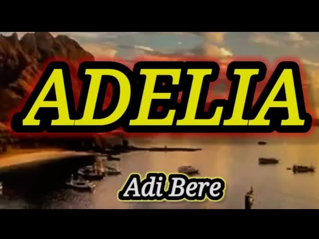 Adelia - Adi Bere class=