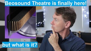 What is Beosound Theatre? First look at Bang & Olufsen's AMAZING new home cinema system! [4K]