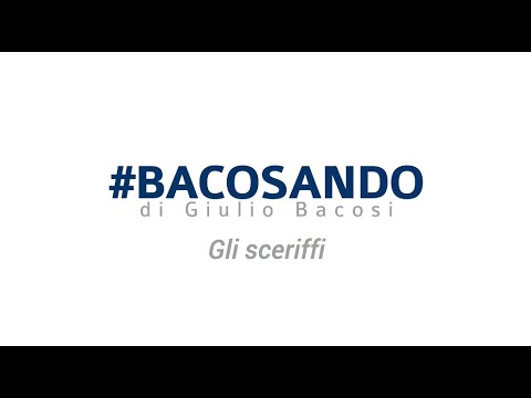 #Bacosando 257 Gli sceriffi