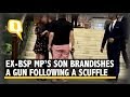 Former BSP MP’s Son Brandishes Gun During a Fight Outside 5-Star Delhi Hotel