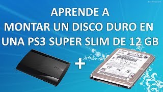 - COMO MONTAR DISCO DURO PS3 SUPER SLIM DE 12 GB (PASO A PASO) - YouTube