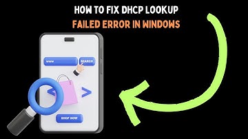 How to Fix DHCP Lookup Failed Error In Windows