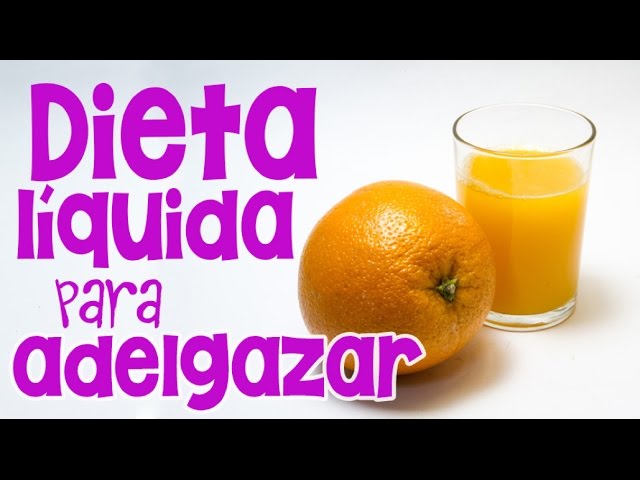 Dieta líquida para adelgazar 5 kilos en una semana