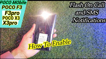 How to enable Flashlight call and SMS Notifications in Poco Mobile | PocoF3,F3pro,X3,X3pro Mobiles