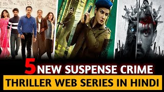 Top 5 (New & Best) Suspense Crime Thriller Web Series In Hindi 2021 On Netflix / Mx Player / Prime