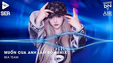 Lấy Cây Kim May Đồ Rồi Khâu Cái Túi Remix TikTok - Muốn Cua Anh Làm Bồ Remix (Bản Hot TikTok)