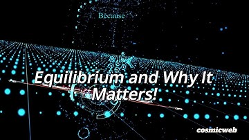 Equilibrium and Why It Matters!