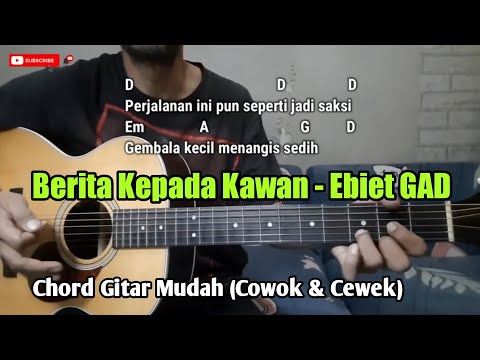 Kunci Gitar Berita Kepada Kawan Ebiet GAD Cowok dan Cewek