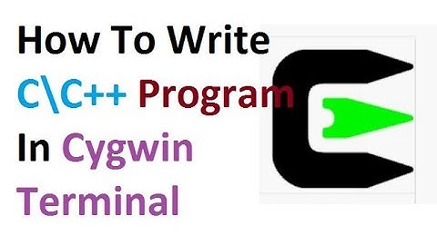 How to Compile\Run  C\C++ Program in Cygwin Terminal