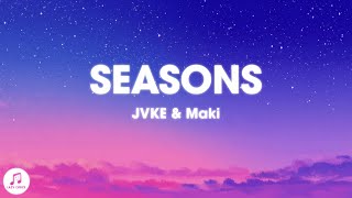Download Lagu JVKE \u0026 Maki - Seasons (Lyrics) MP3 Download Lagu JVKE \u0026 Maki - Seasons (Lyrics) MP3