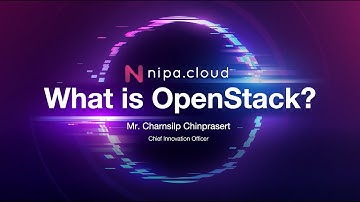 What is OpenStack? ​| NIPA Cloud Partner Summit