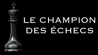 Le champion des échecs : peut-on gagner en perdant ?