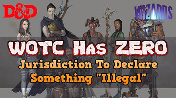 WOTC Has Zero Jurisdiction To Declare Something Illegal In Regards to the OGL 1.2