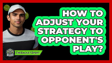 How To Adjust Your Strategy To Opponent