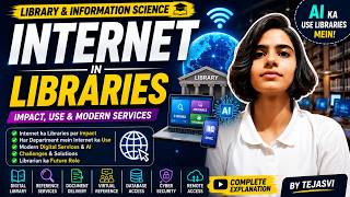 Internet & Libraries 🔥 | Impact, Uses & AI in Libraries | UGC NET LIS | Library Science