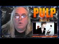 Pulp - First Time Hearing - Babies - Requested Reaction