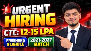 Urgent Hiring | Off-Campus Hiring 2021-2027 BATCH | CTC: 12-15 LPA | Freshers Eligible