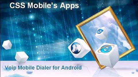 CSSMobileApps VoIP Dialer for Android Mobile