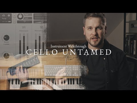 CELLO UNTAMED - Instrument Walkthrough