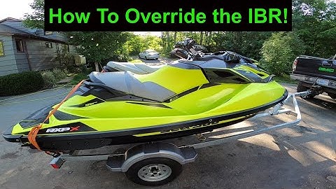 Seadoo IBR How To Override!! Rxp X 300 Intelligent Brake Reverse Bucket Overside for Maintenance
