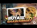Morfando los MEJORES SHAWARMAS | será la NUEVA MODA? | La Ruta del Shawarma