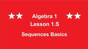 Algebra Lesson 1.S Sequence Basics by Rick Scarfi