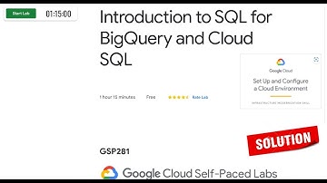 Introduction to SQL for BigQuery and Cloud SQL | Qwiklabs [GSP281] [NEW]