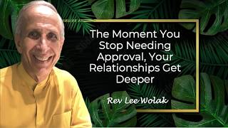 The Moment You Stop Needing Approval, Your Relationships Get Deeper