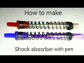 How to make mini shock absorber with pen/shock absorber making