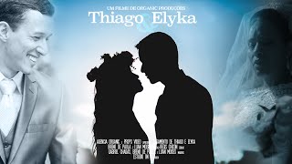Thiago & Elyka  | CINEWEDDING
