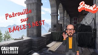 Vanguard- Patrouille sur la map "EAGLE'S NEST" (commentary)